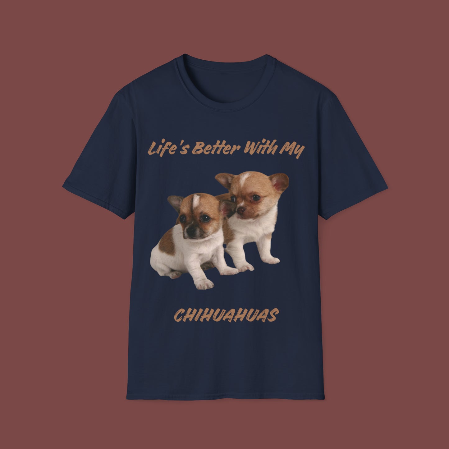 "Life Is Better With My (Chihuahuas)" Unisex Short Sleeve T-Shirt LBC.2