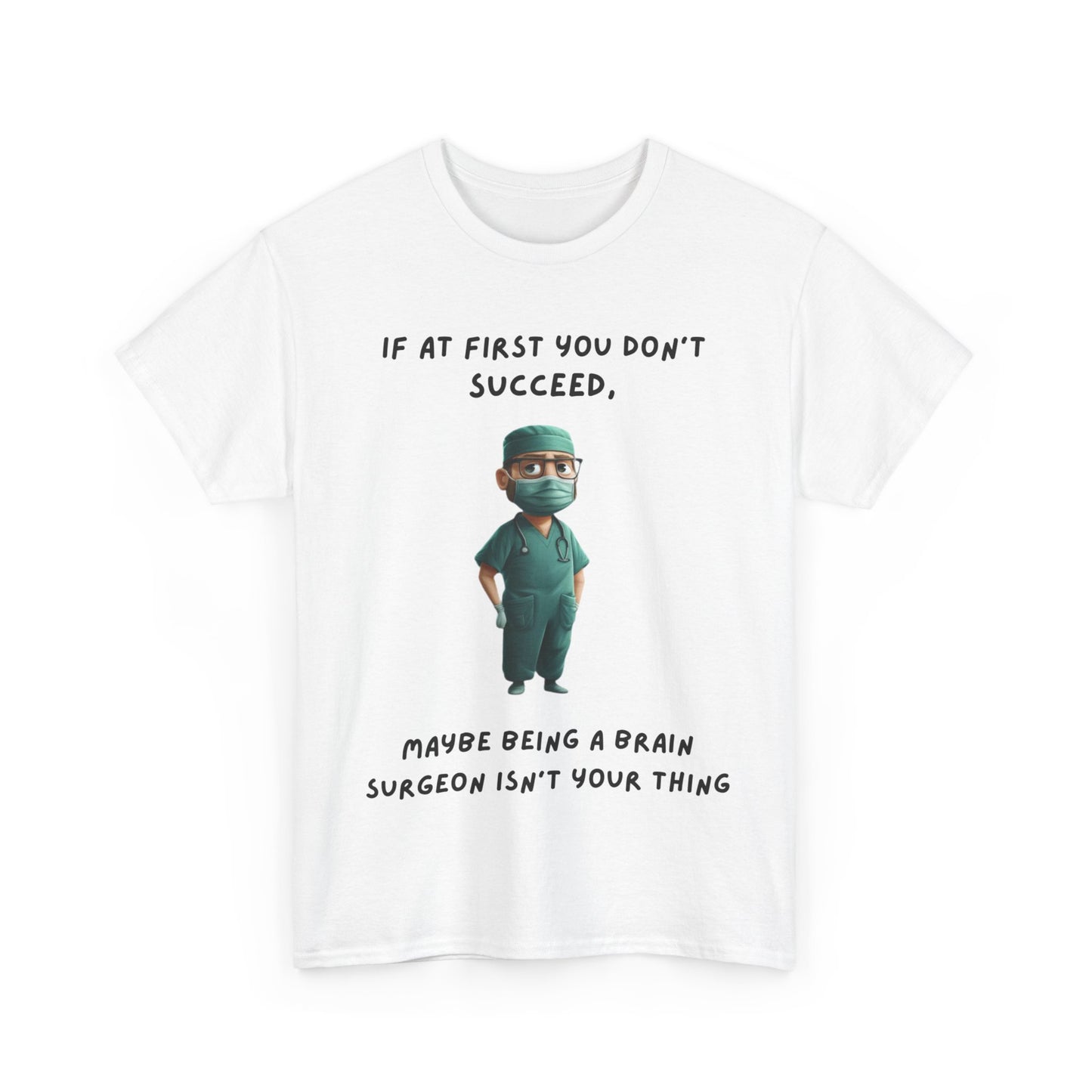 If at first you don't succeed SS Unisex Tee Shirt AZ24-023