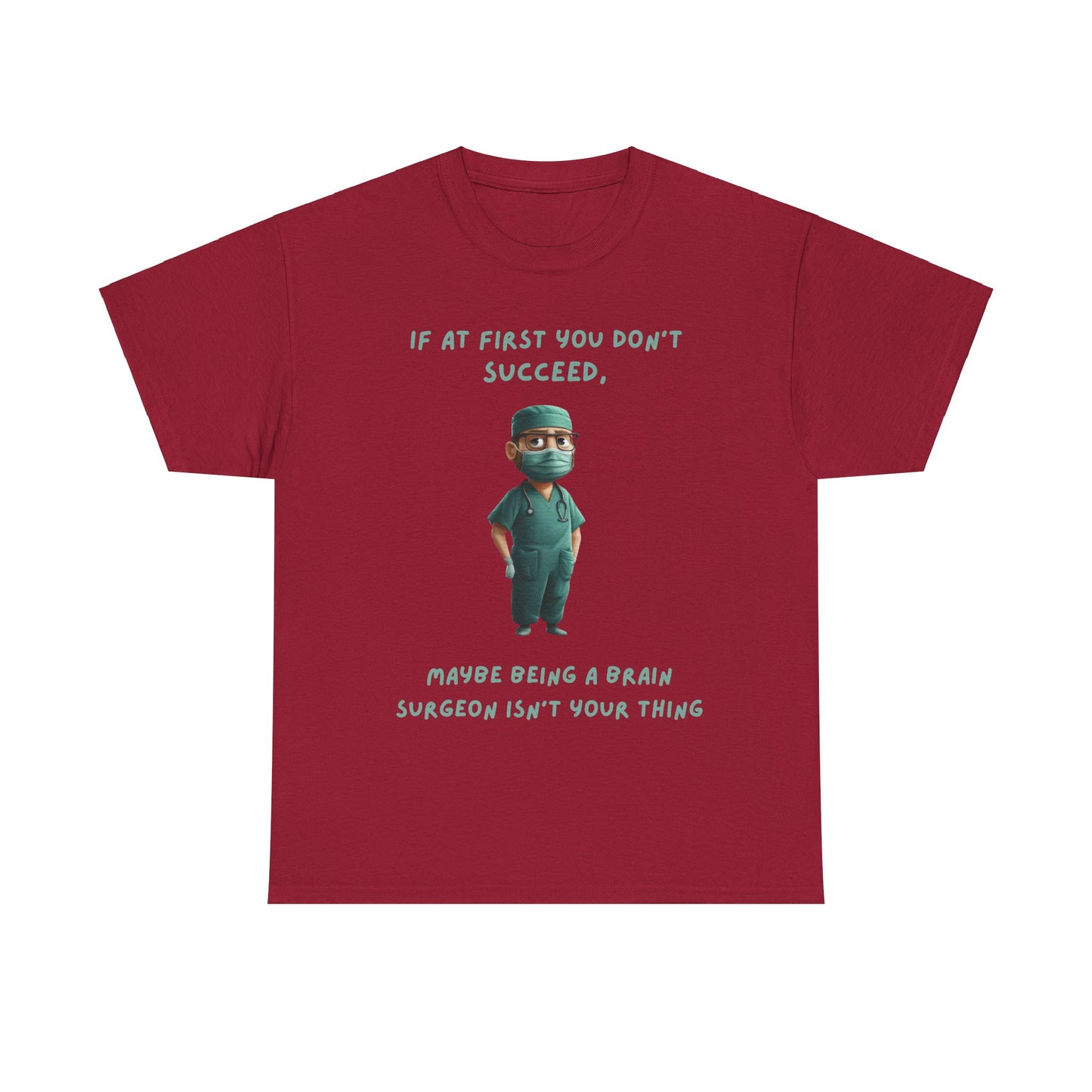 If at first you don't succeed SS Unisex Tee Shirt AZ24-024