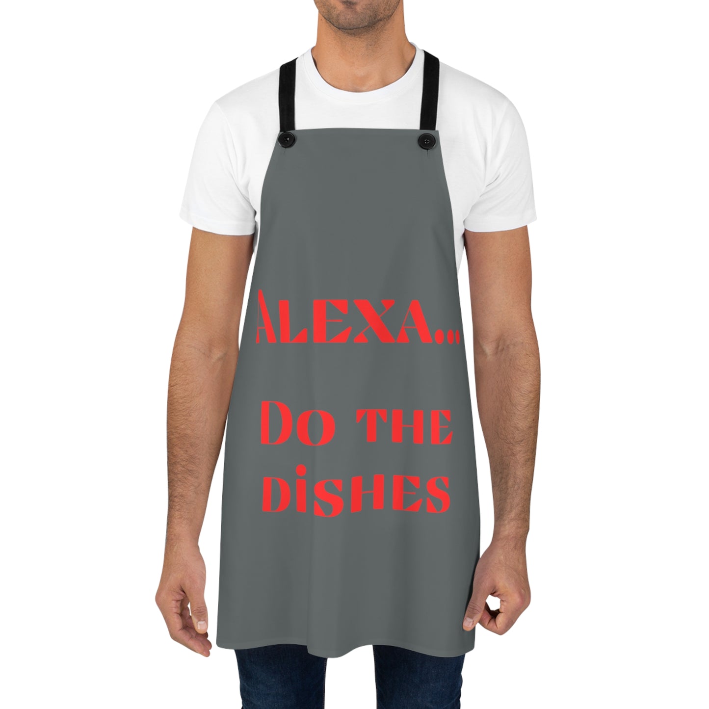 "Alexa... Do the dishes" Apron A722rdg