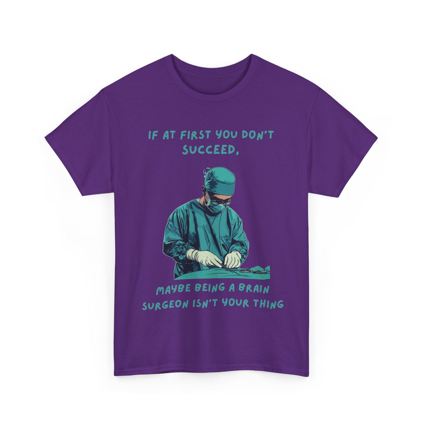 If at first you don't succeed SS Unisex Tee Shirt AZ24-026