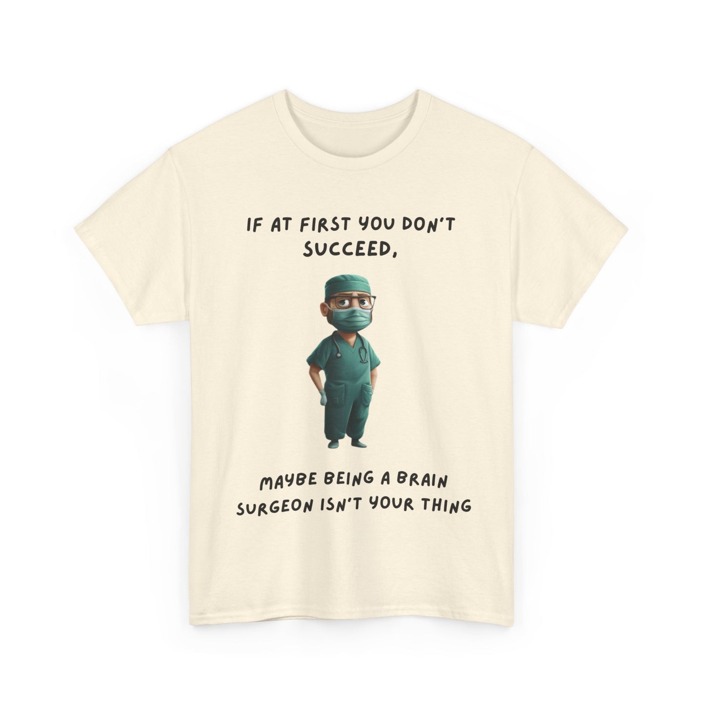 If at first you don't succeed SS Unisex Tee Shirt AZ24-023