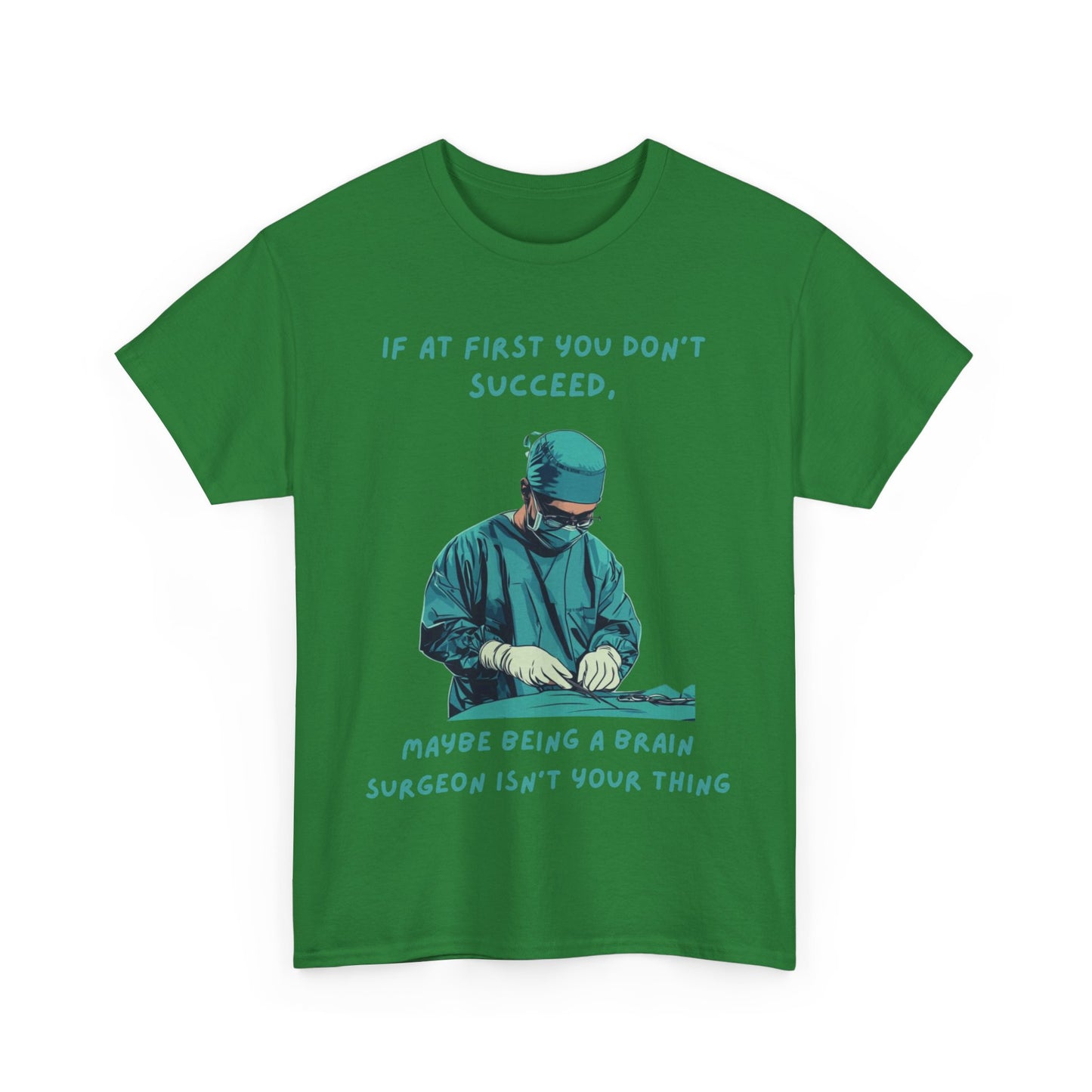 If at first you don't succeed SS Unisex Tee Shirt AZ24-026
