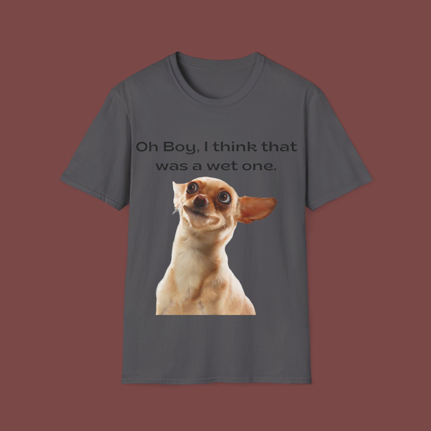 "Oh Boy, I Think That Was A Wet One" Unisex Short Sleeve T-Shirt WO.SS01a