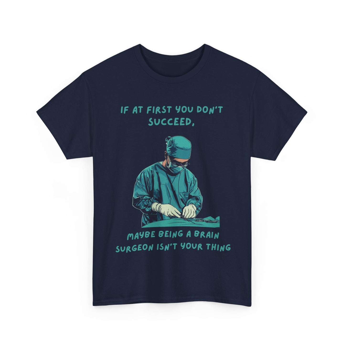 If at first you don't succeed SS Unisex Tee Shirt AZ24-026