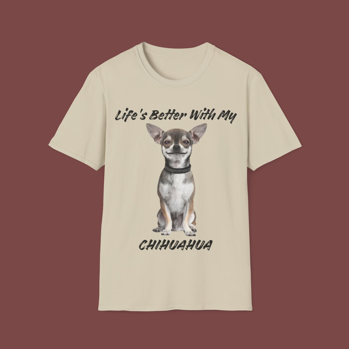 "Life Is Better With My (Chihuahua)" Unisex Short Sleeve T-Shirt LBC.1