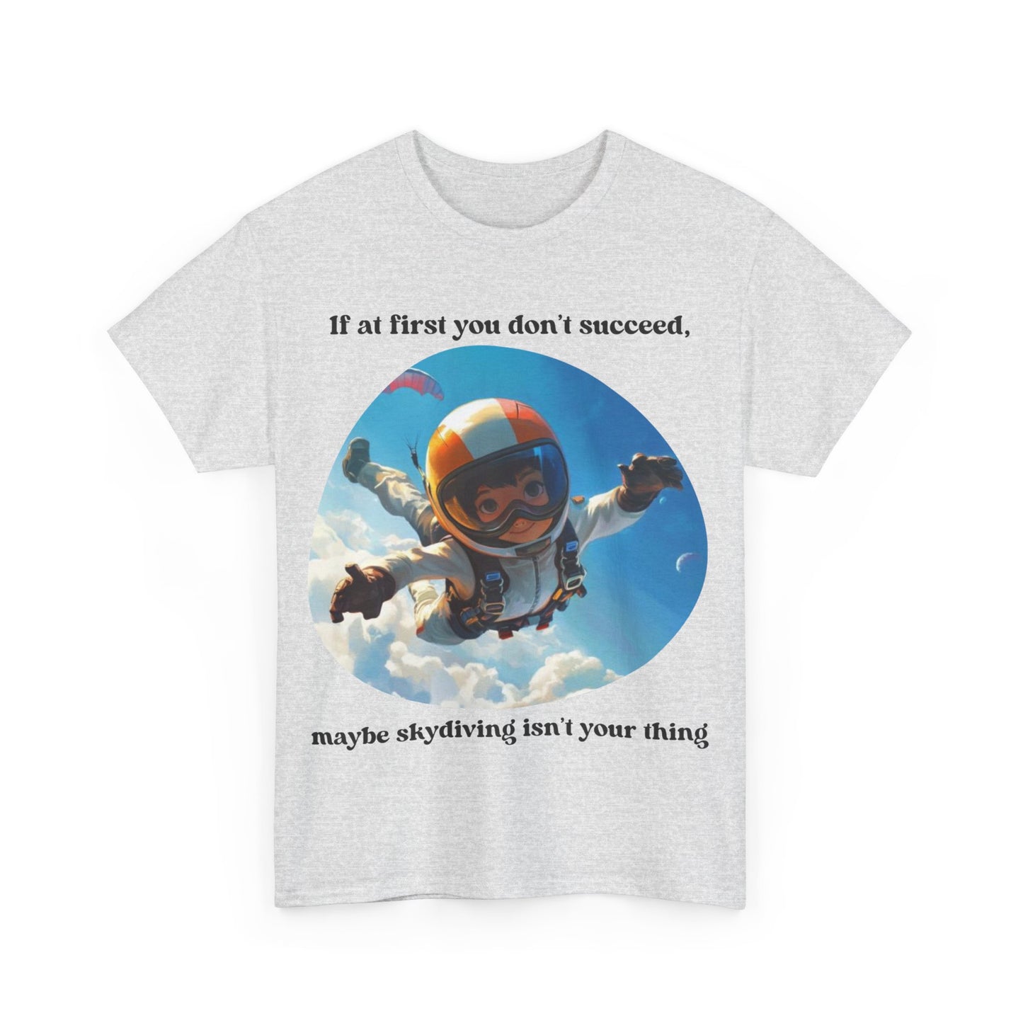 If you don't succeed SS Unisex Tee Shirt AZ24-008