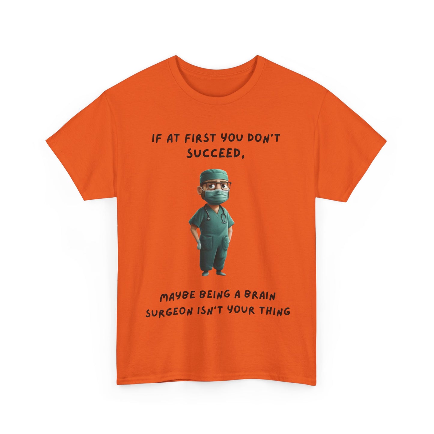 If at first you don't succeed SS Unisex Tee Shirt AZ24-023