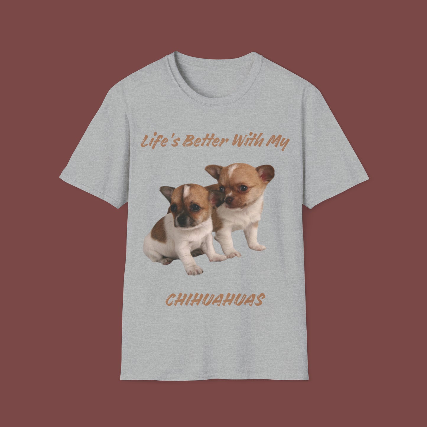 "Life Is Better With My (Chihuahuas)" Unisex Short Sleeve T-Shirt LBC.2