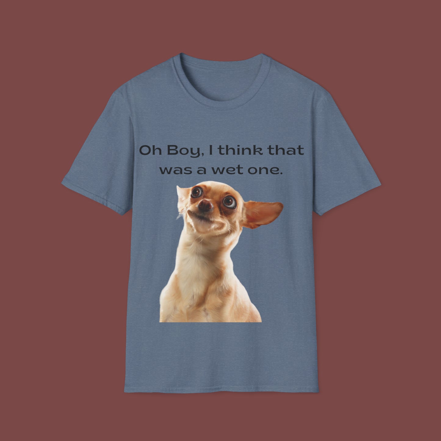 "Oh Boy, I Think That Was A Wet One" Unisex Short Sleeve T-Shirt WO.SS01a