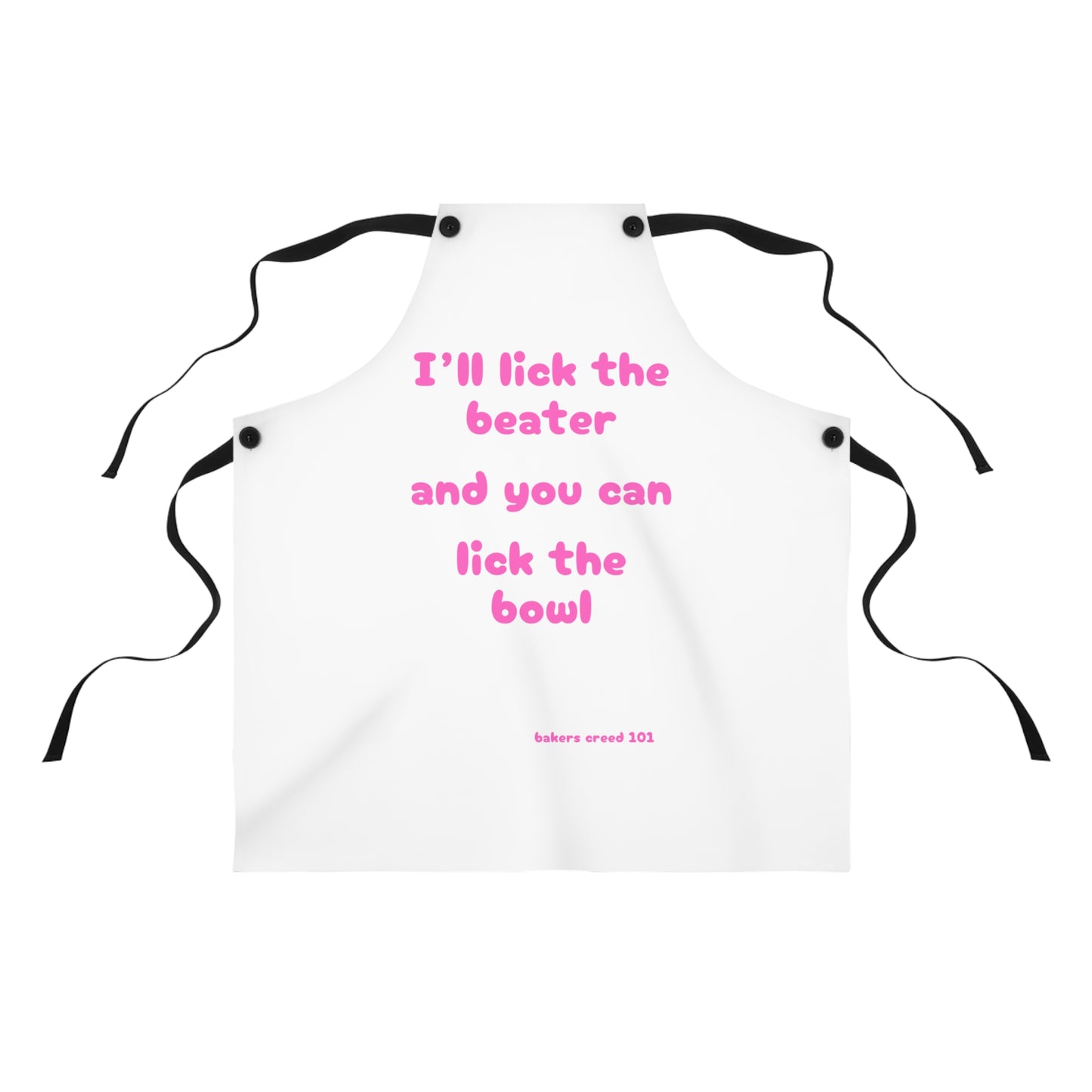 "I'll lick the beater and you can lick the bowl" (pink on white) Apron BB005pw