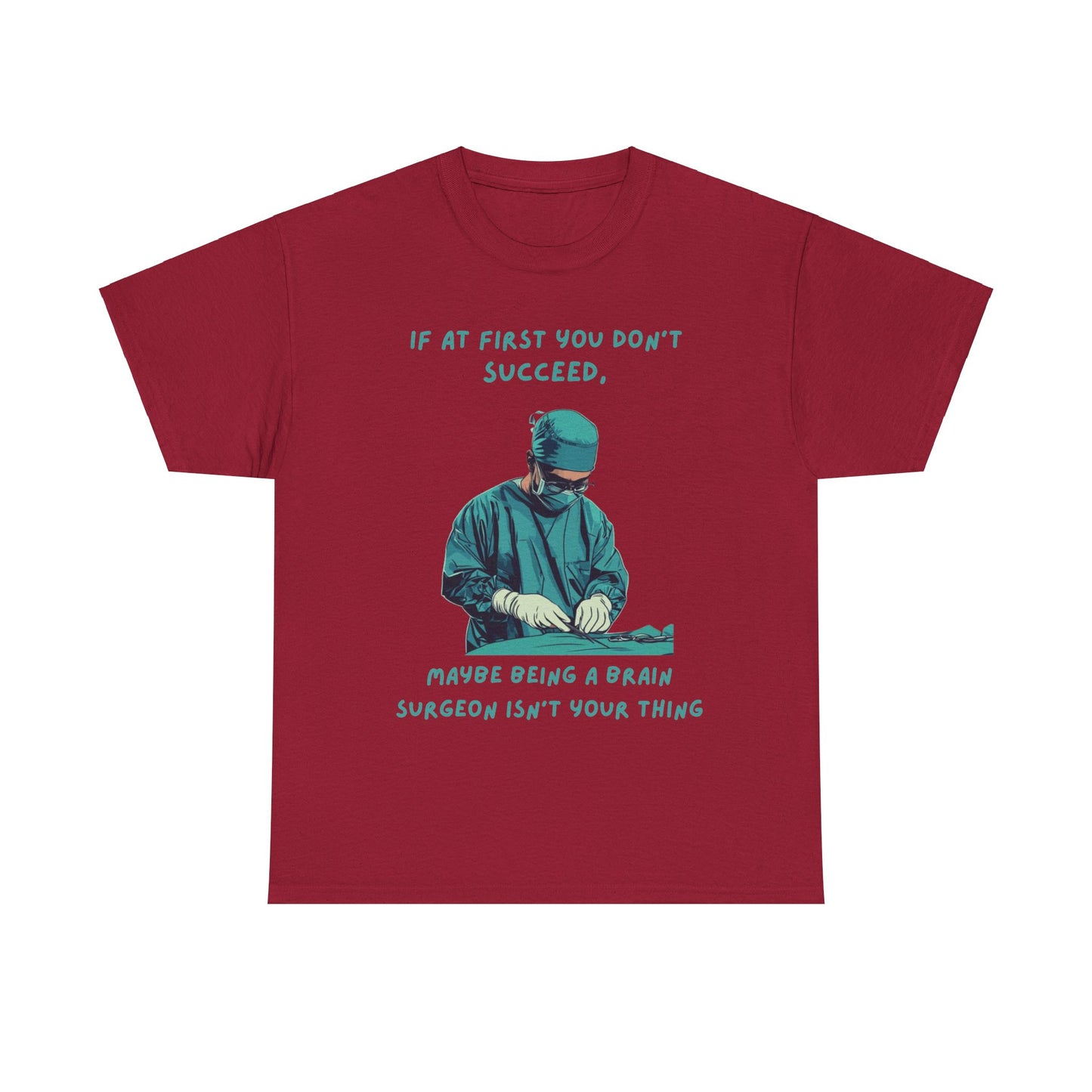If at first you don't succeed SS Unisex Tee Shirt AZ24-026