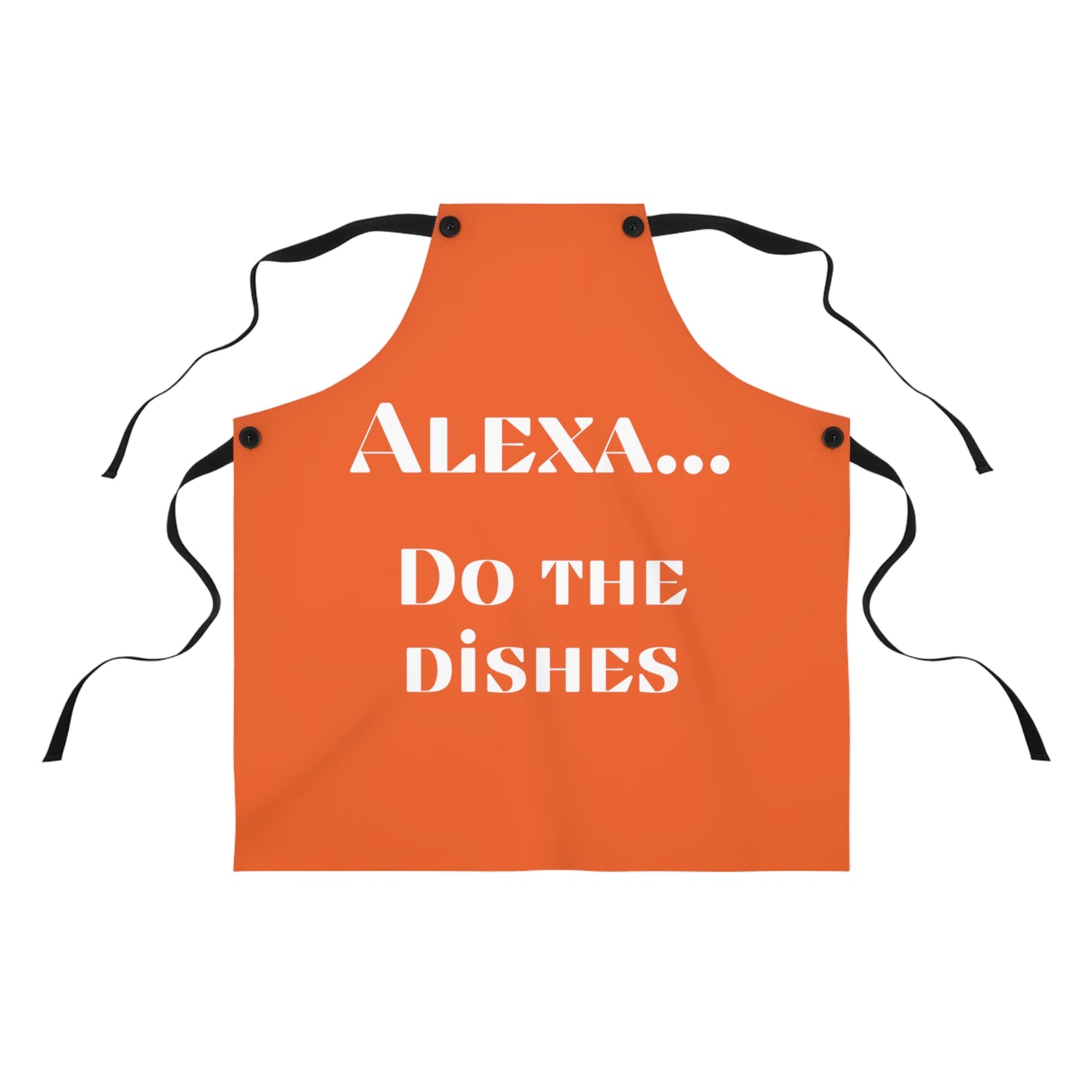 "Alexa... Do the dishes" Apron A426wo