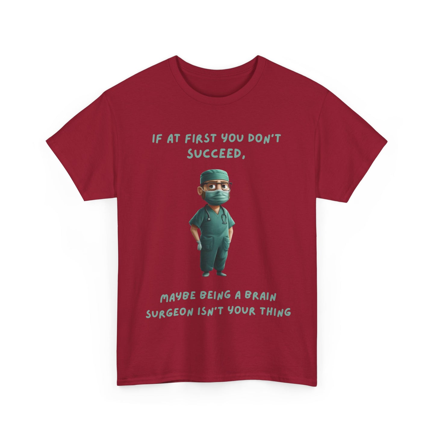 If at first you don't succeed SS Unisex Tee Shirt AZ24-024