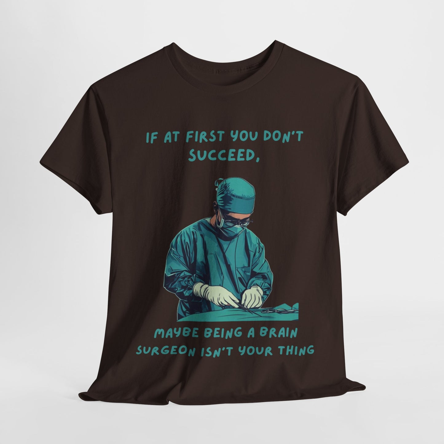 If at first you don't succeed SS Unisex Tee Shirt AZ24-026