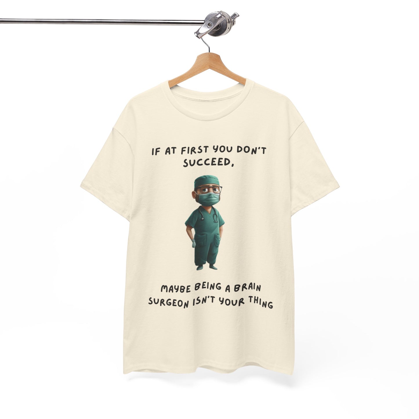 If at first you don't succeed SS Unisex Tee Shirt AZ24-023
