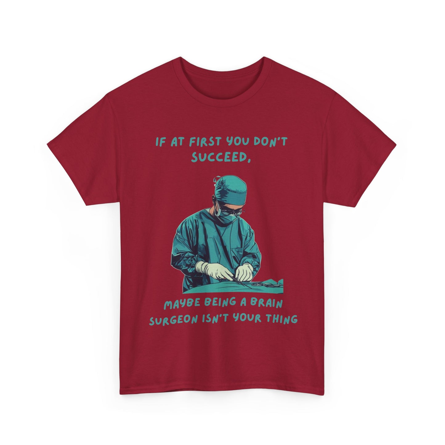 If at first you don't succeed SS Unisex Tee Shirt AZ24-026