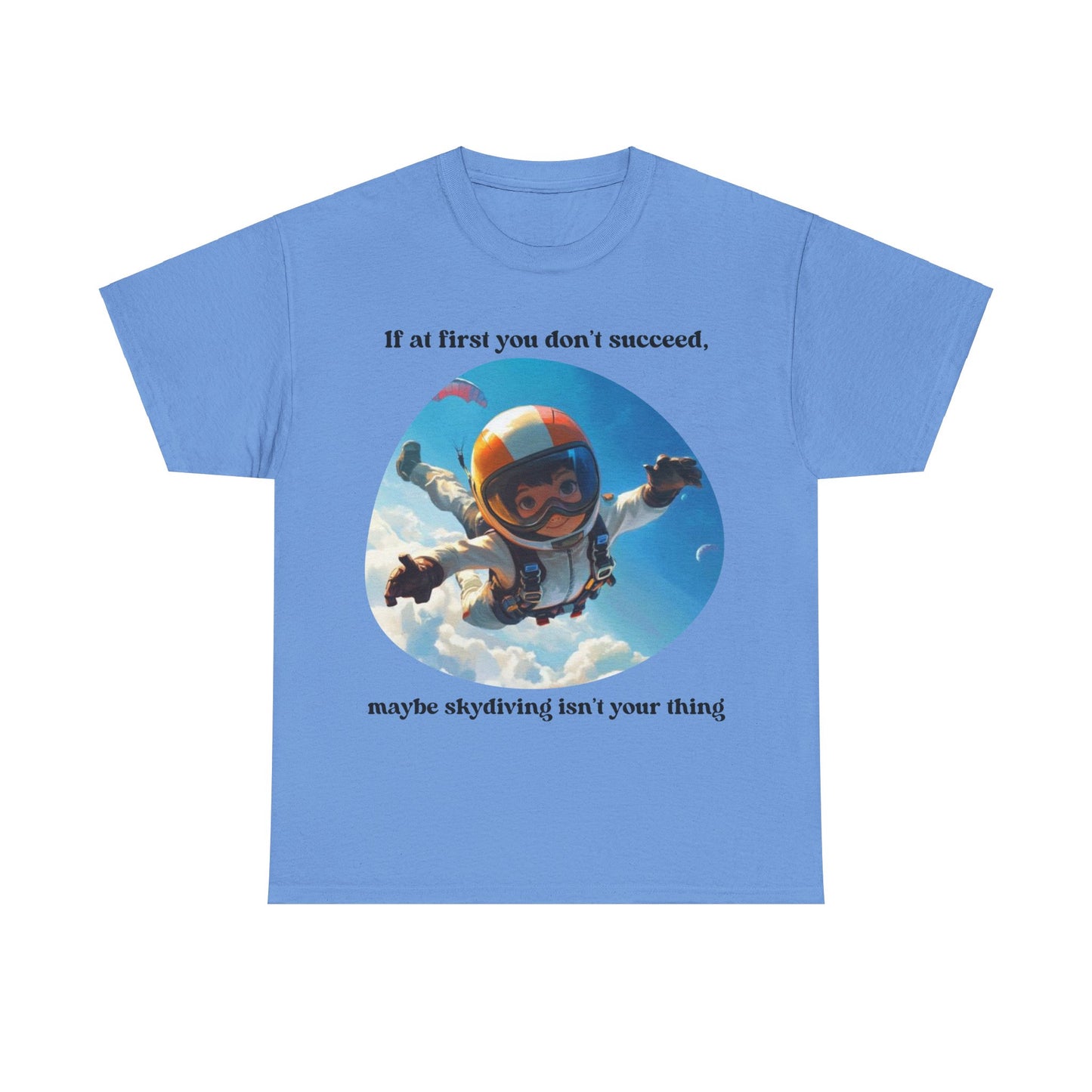 If you don't succeed SS Unisex Tee Shirt AZ24-008