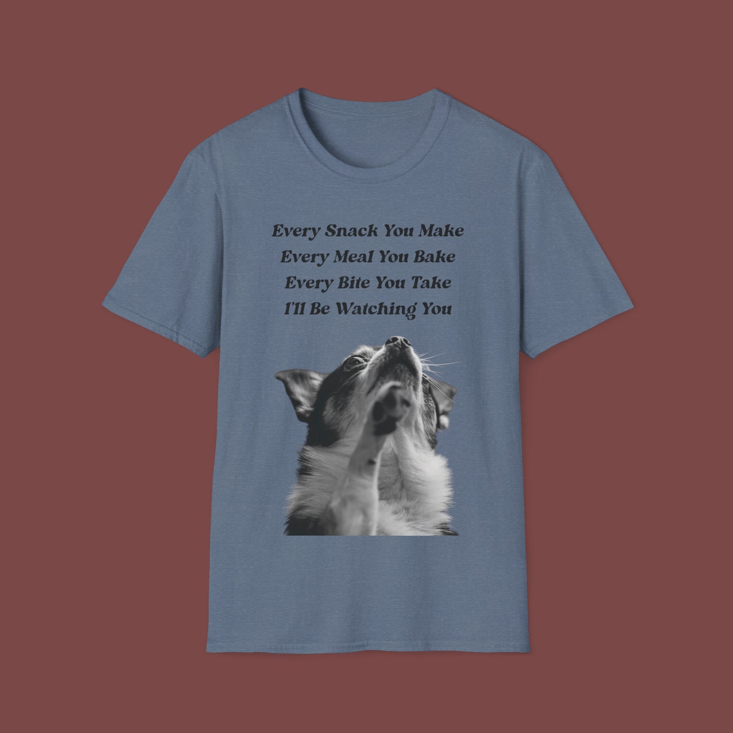 "Every Snack You Make - Chihuahua" Unisex Short Sleeve T-Shirt ESYM.SS01m