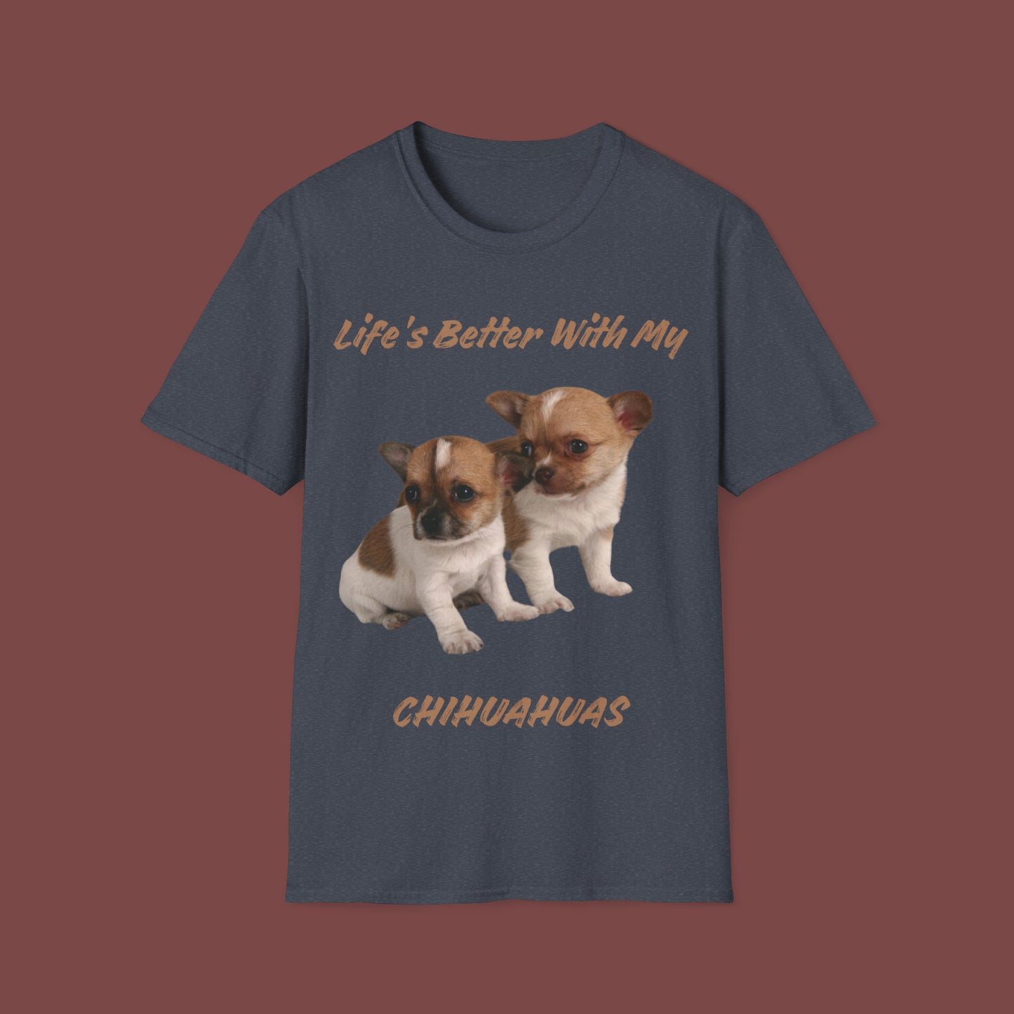"Life Is Better With My (Chihuahuas)" Unisex Short Sleeve T-Shirt LBC.2