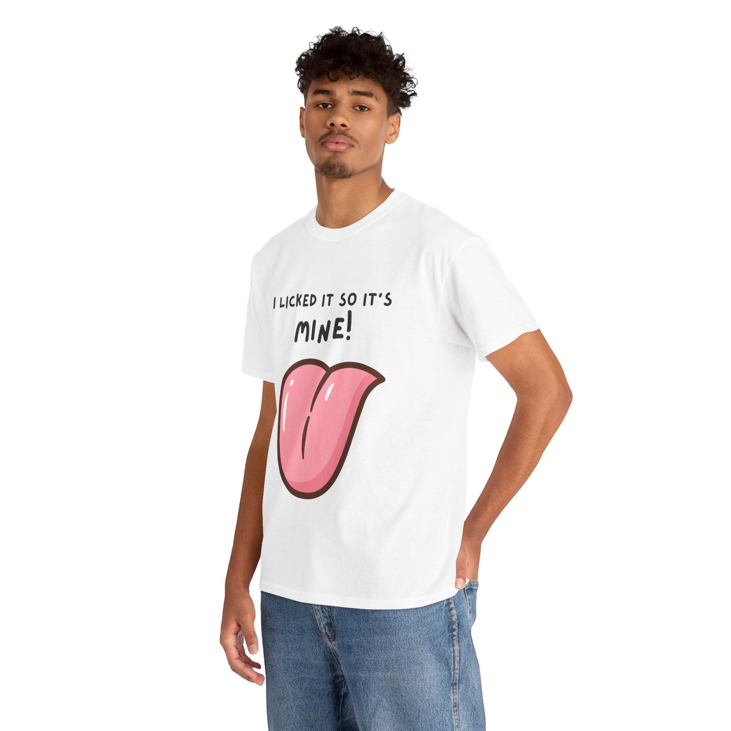 I Licked It So It's Mine! SS Unisex Tee Shirt AZ24-005