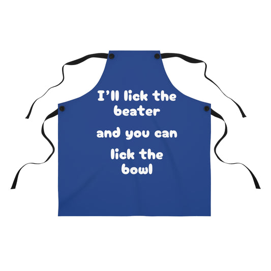 "I'll lick the beater and you can lick the bowl" (white on blue) Apron BB069wbl