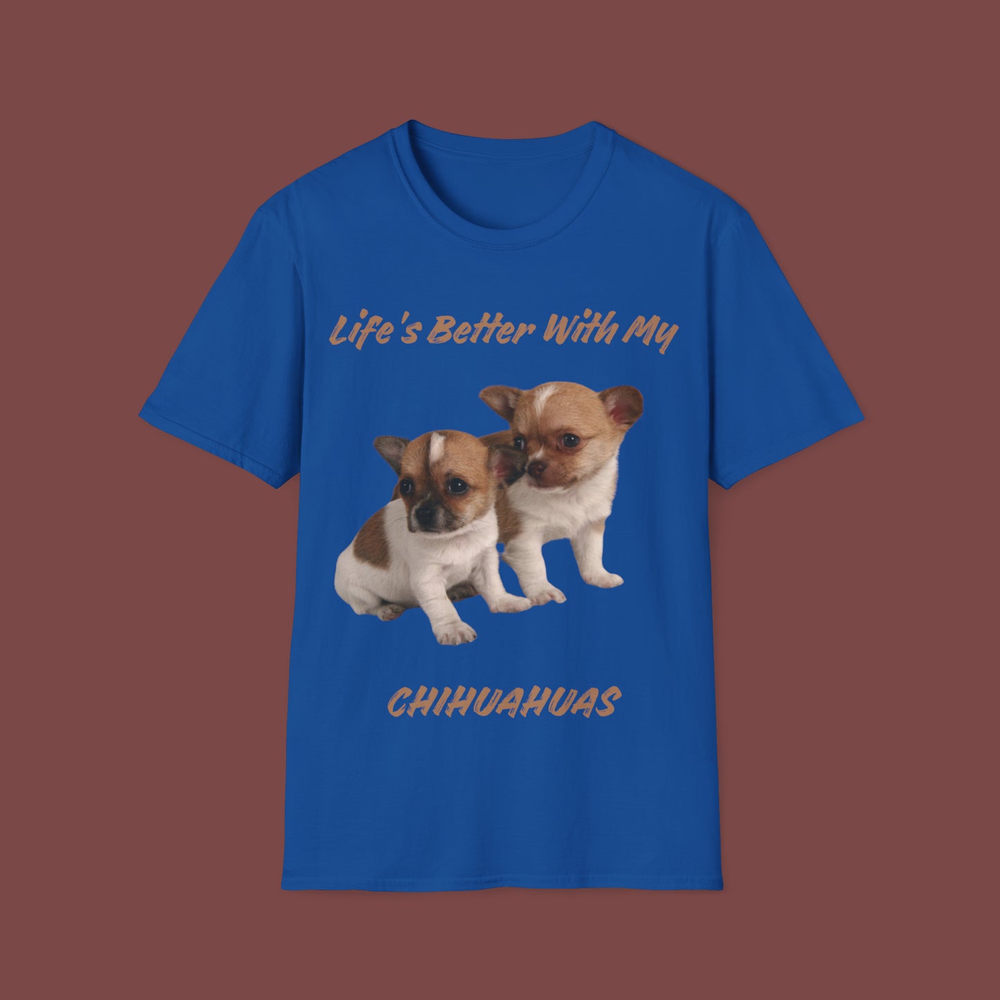 "Life Is Better With My (Chihuahuas)" Unisex Short Sleeve T-Shirt LBC.2