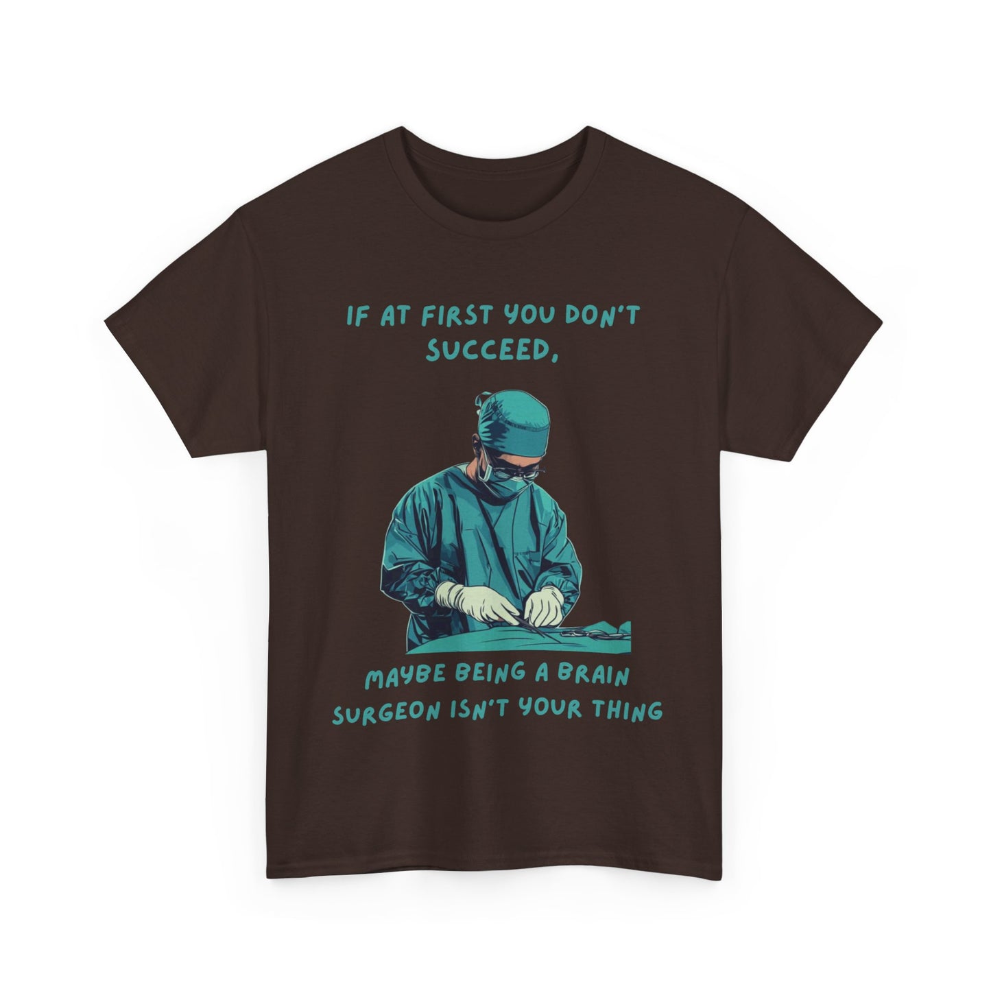 If at first you don't succeed SS Unisex Tee Shirt AZ24-026