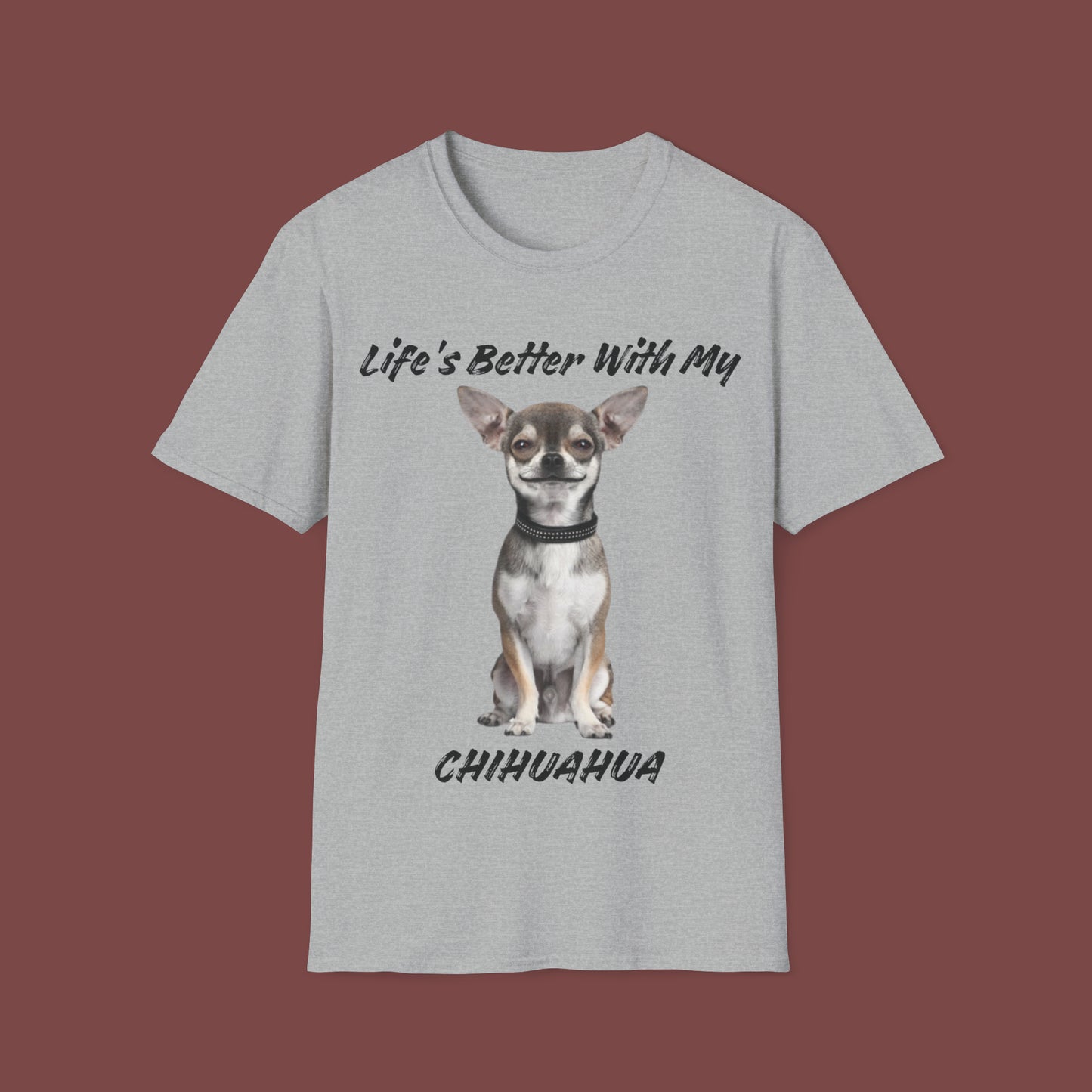 "Life Is Better With My (Chihuahua)" Unisex Short Sleeve T-Shirt LBC.1