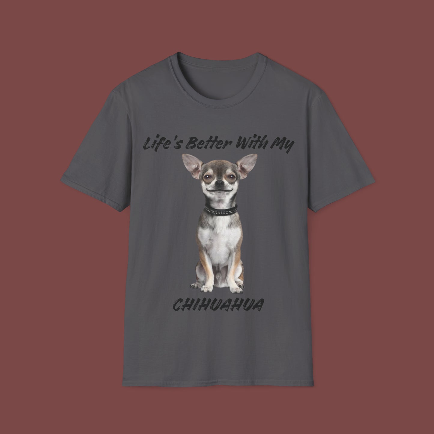 "Life Is Better With My (Chihuahua)" Unisex Short Sleeve T-Shirt LBC.1