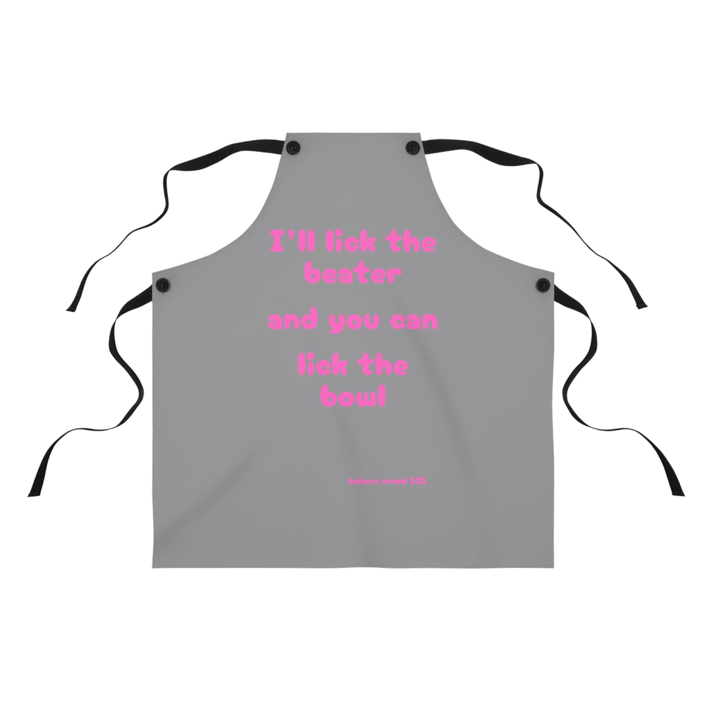 "I'll Lick the Beater and you can lick the bowl" (pink on gray) Apron BB006pg