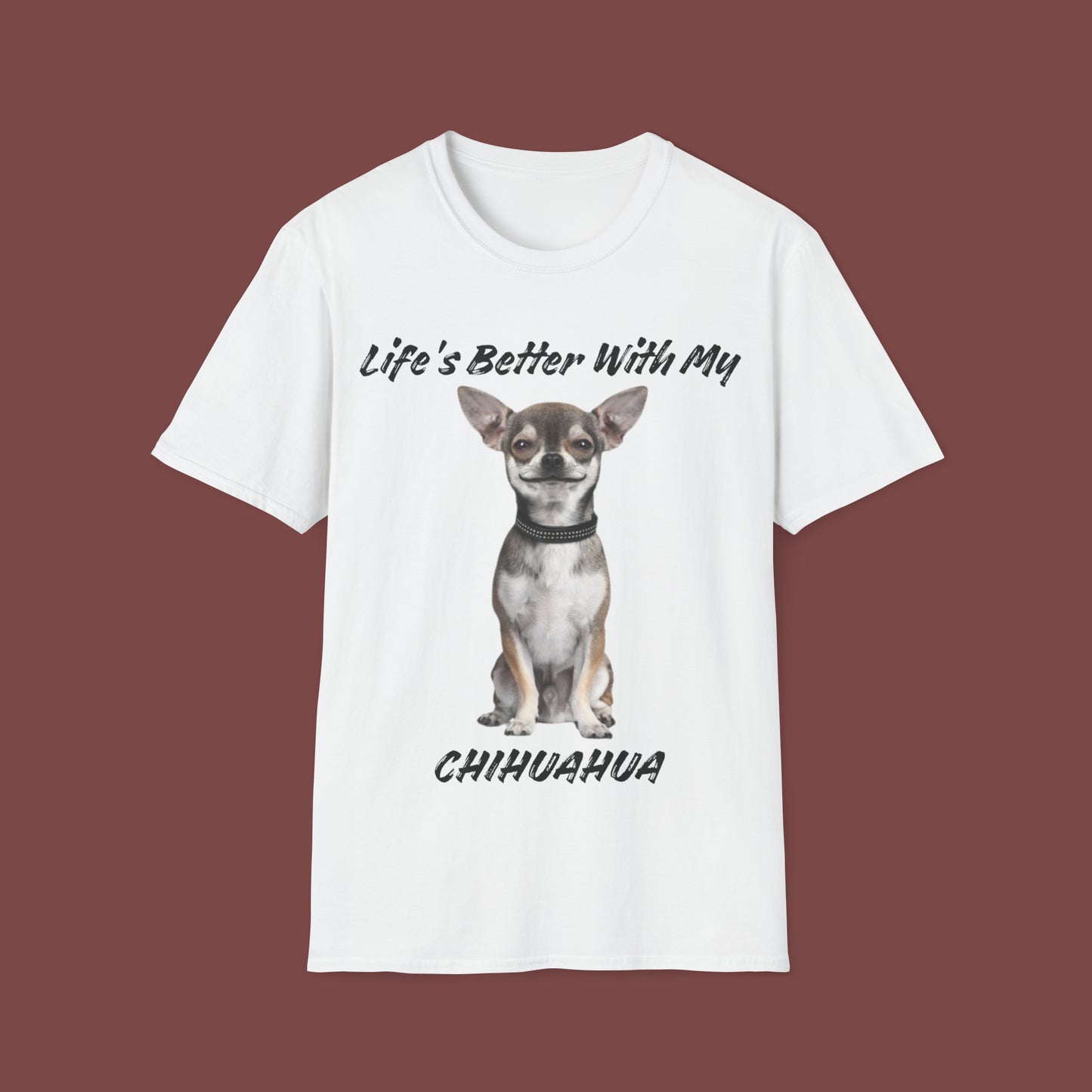 "Life Is Better With My (Chihuahua)" Unisex Short Sleeve T-Shirt LBC.1