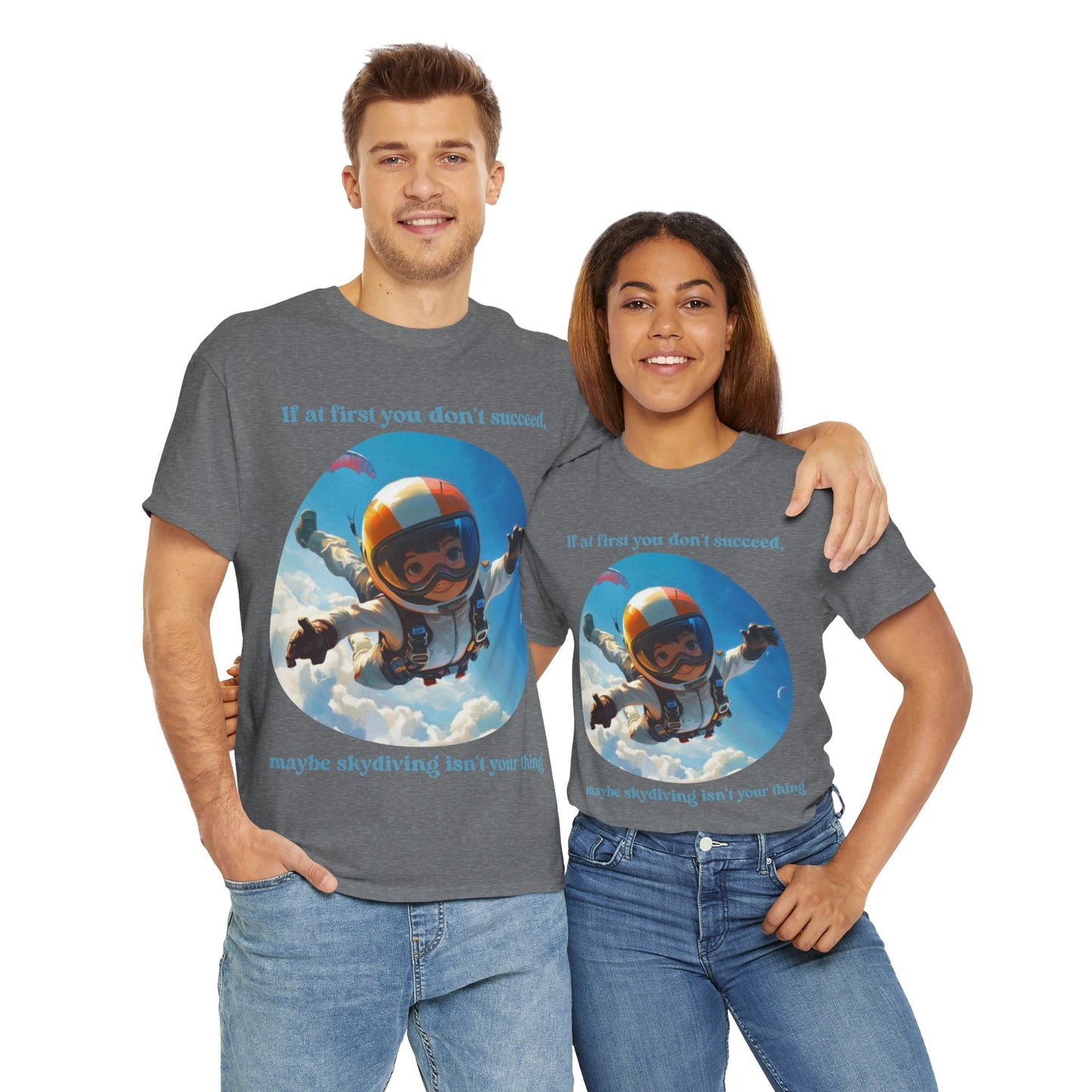 If you don't succeed SS Unisex Tee Shirt AZ24-007