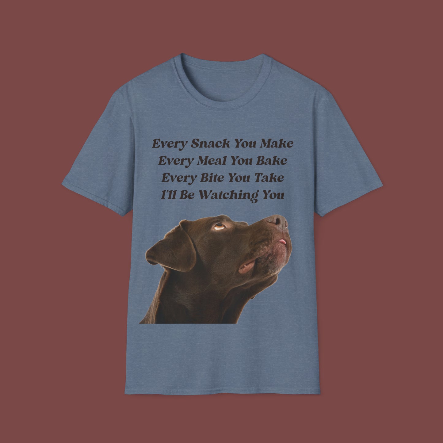 "Every Snack You Make - Chocolate Lab" Unisex Short Sleeve T-Shirt ESYM.SS01cl