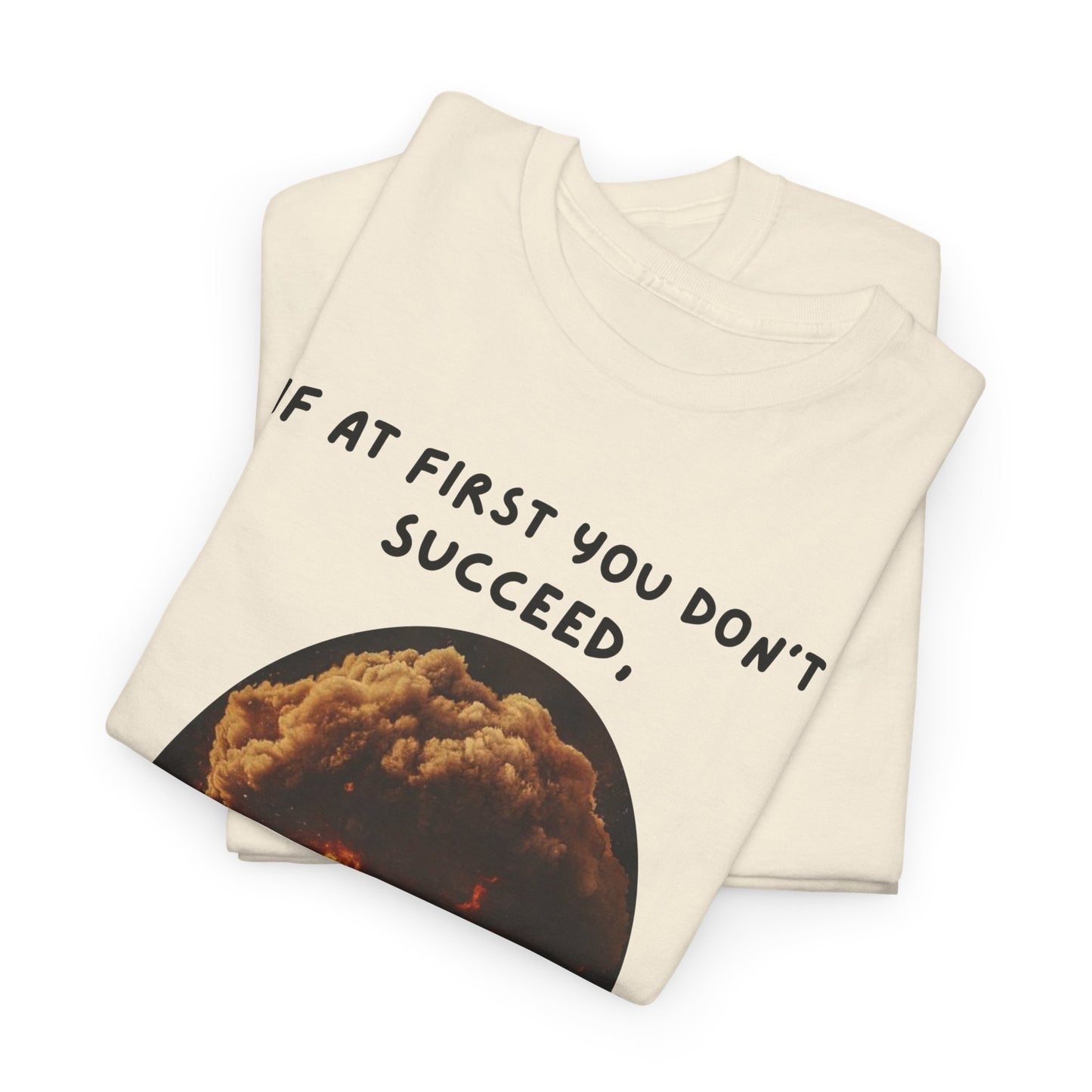 If you don't succeed SS Unisex Tee Shirt AZ24-011