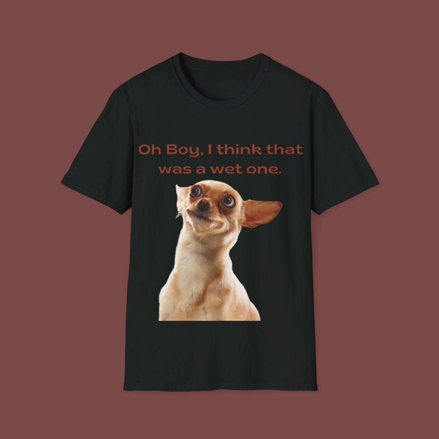 "Oh Boy, I Think That Was A Wet One" Unisex Short Sleeve T-Shirt WO.SS01a