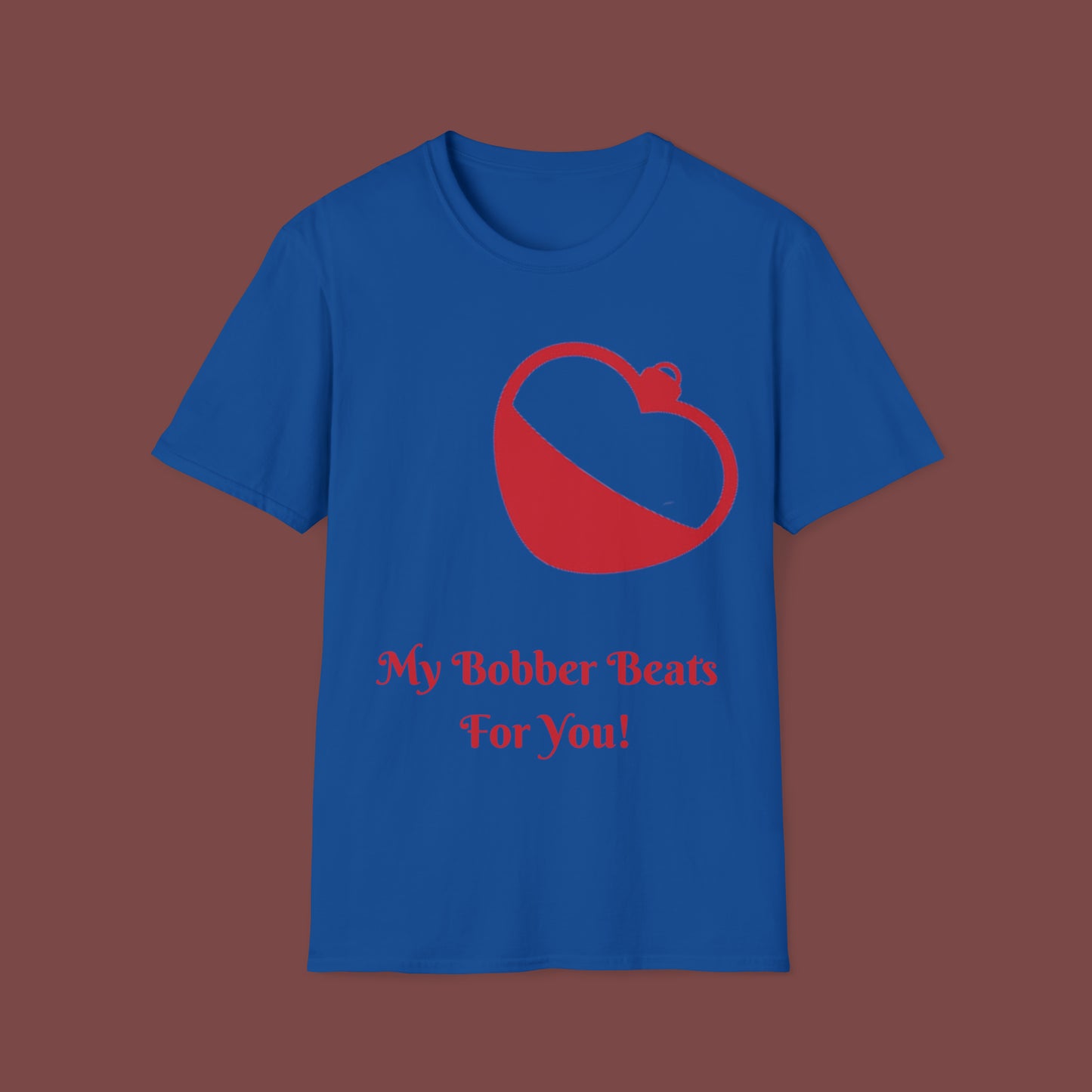 "My Bobber Beats For You" Unisex Short Sleeve T-Shirt BBFY.SS001