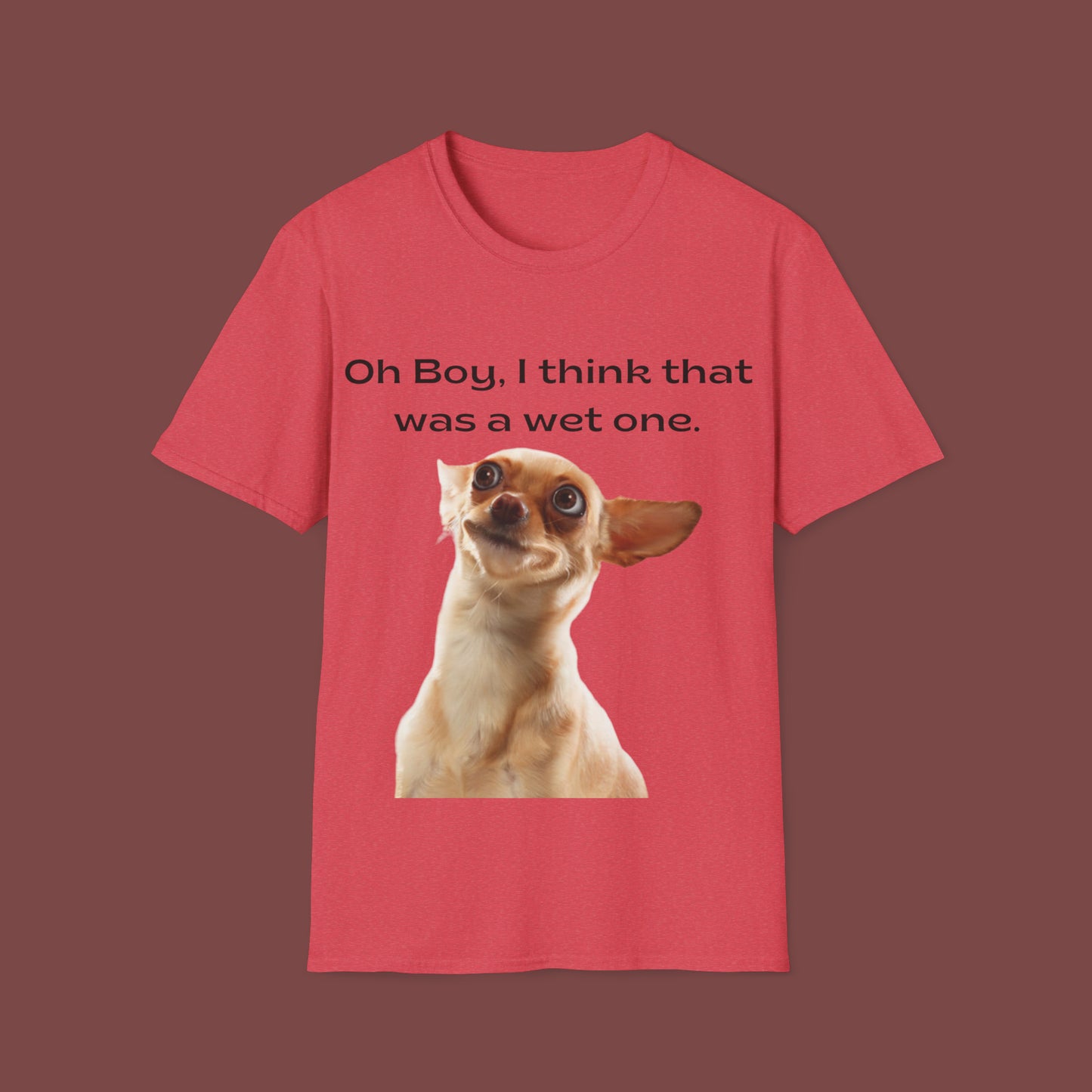 "Oh Boy, I Think That Was A Wet One" Unisex Short Sleeve T-Shirt WO.SS01a