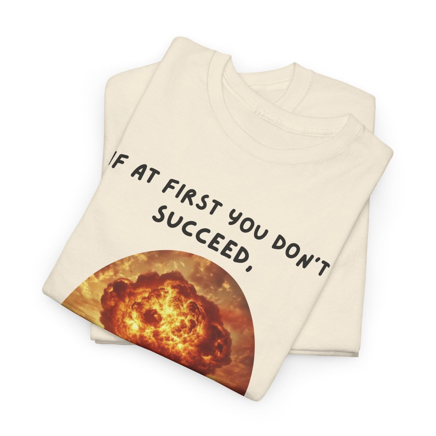 If you don't succeed SS Unisex Tee Shirt AZ24-013