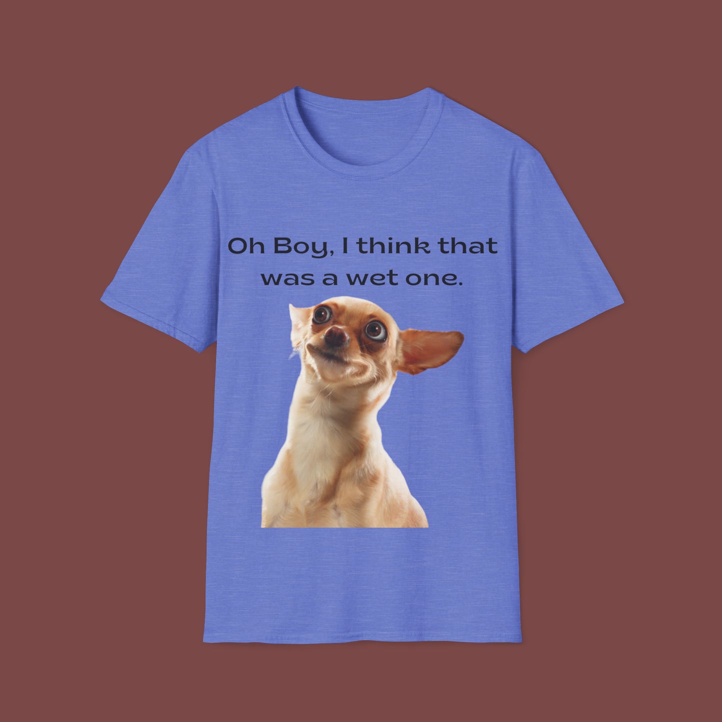 "Oh Boy, I Think That Was A Wet One" Unisex Short Sleeve T-Shirt WO.SS01a