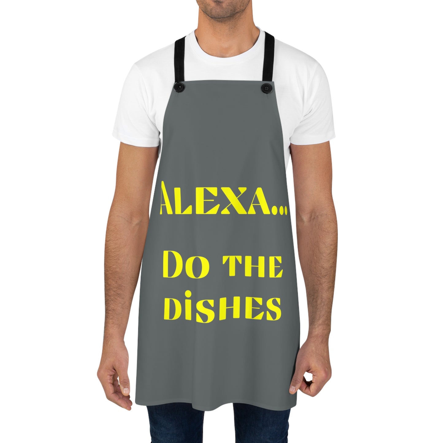 "Alexa... Do the dishes" Apron A924ydg