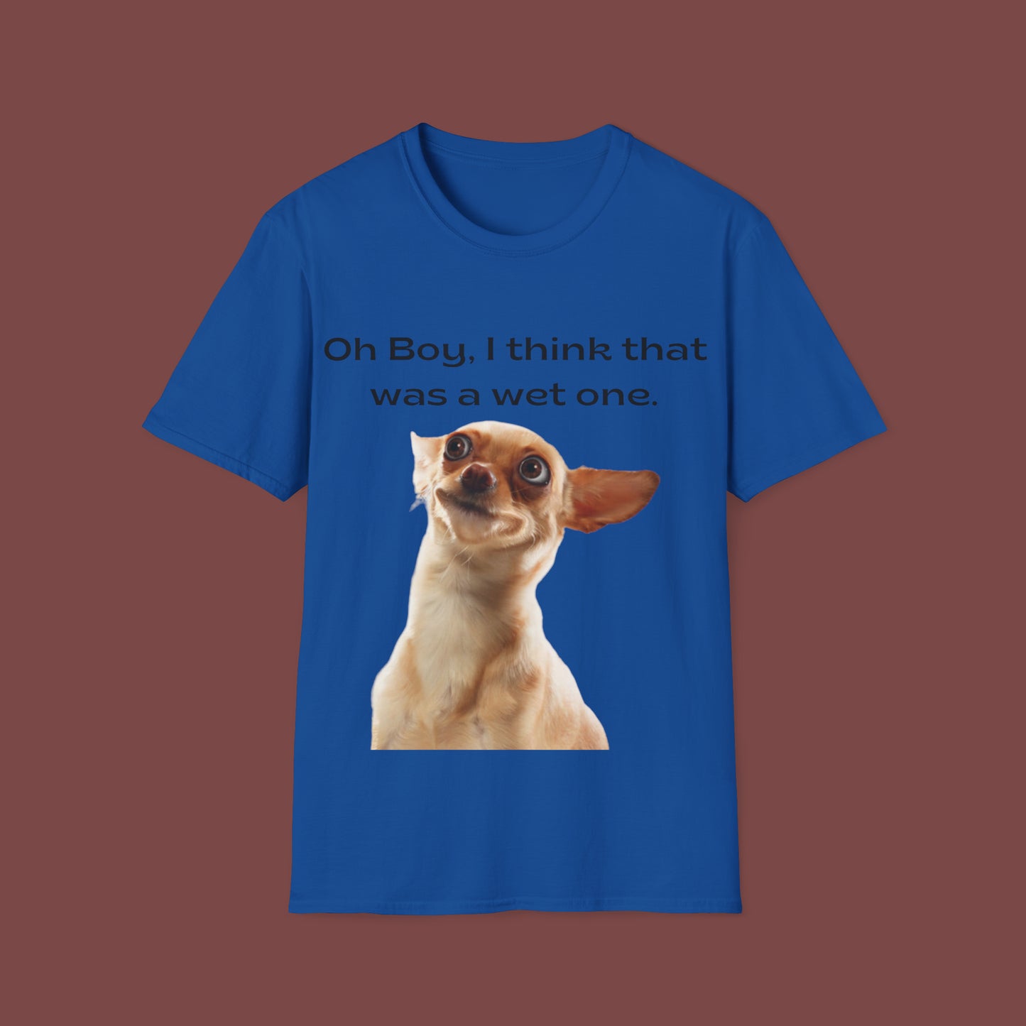 "Oh Boy, I Think That Was A Wet One" Unisex Short Sleeve T-Shirt WO.SS01a