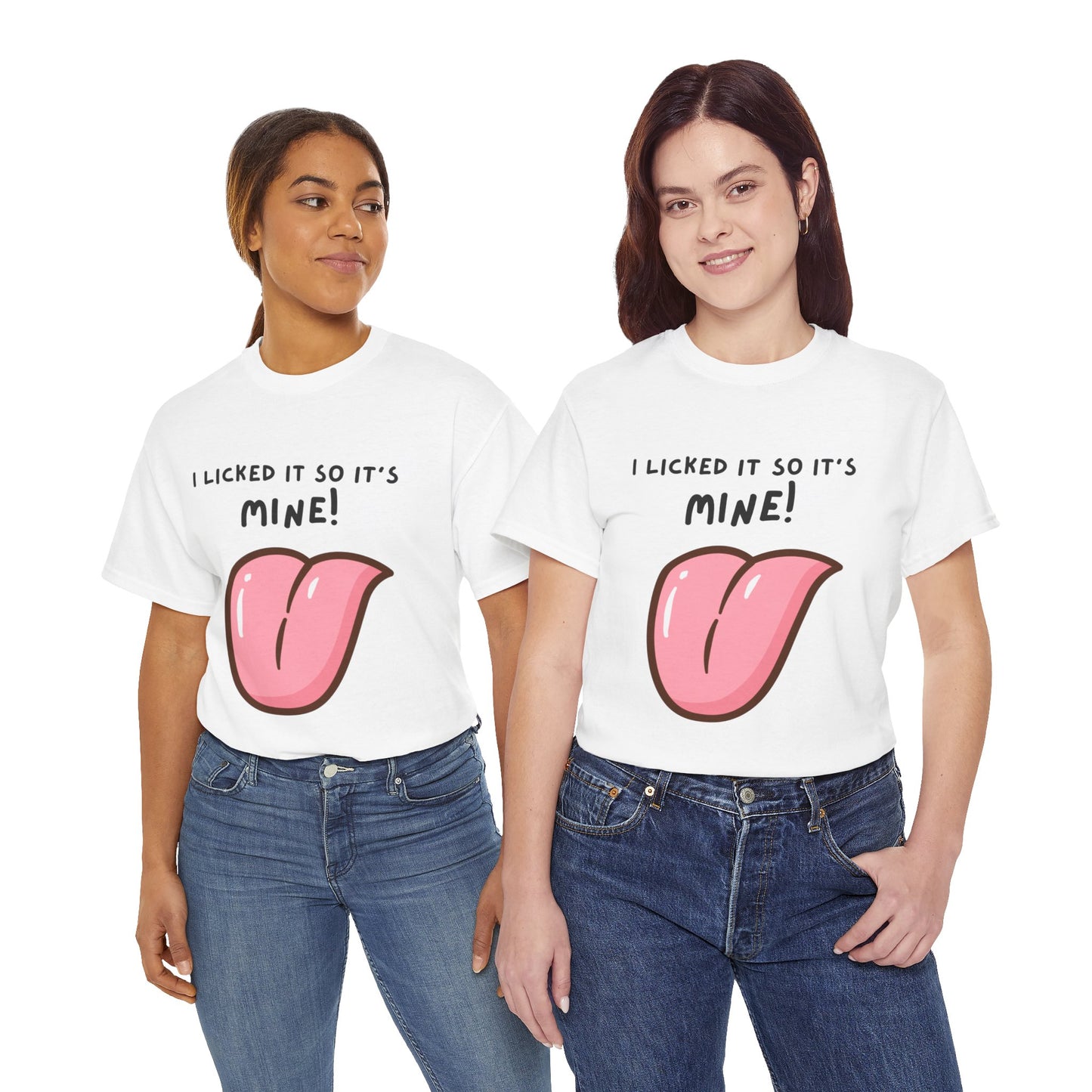 I Licked It So It's Mine! SS Unisex Tee Shirt AZ24-005