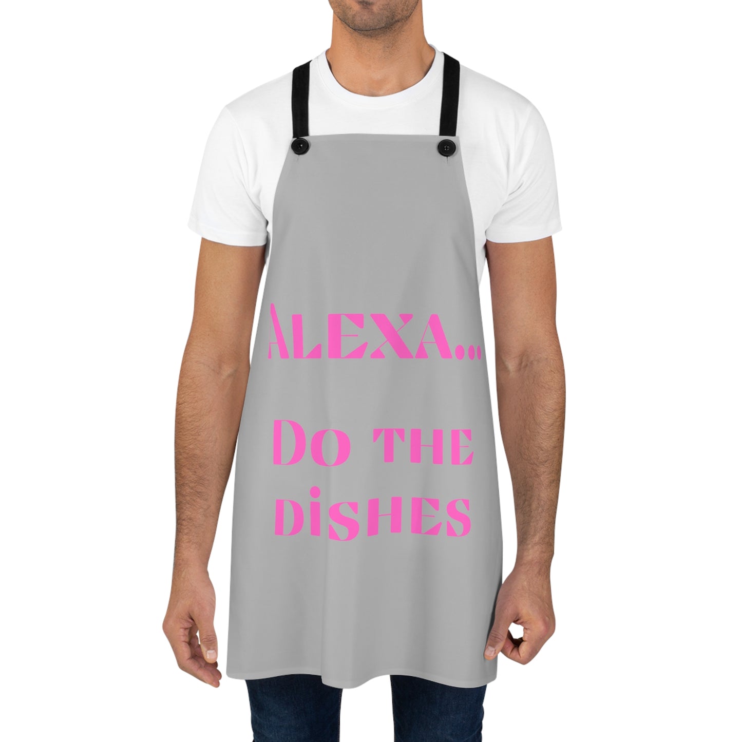 "Alexa... Do the dishes" Apron A620plg