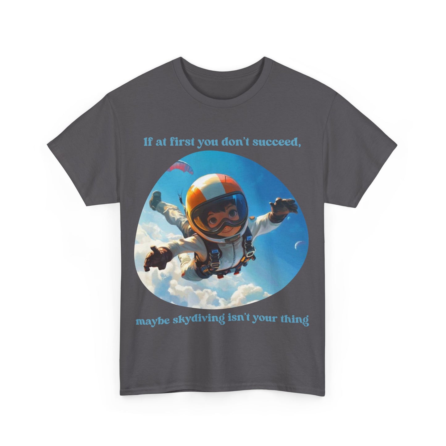 If you don't succeed SS Unisex Tee Shirt AZ24-007