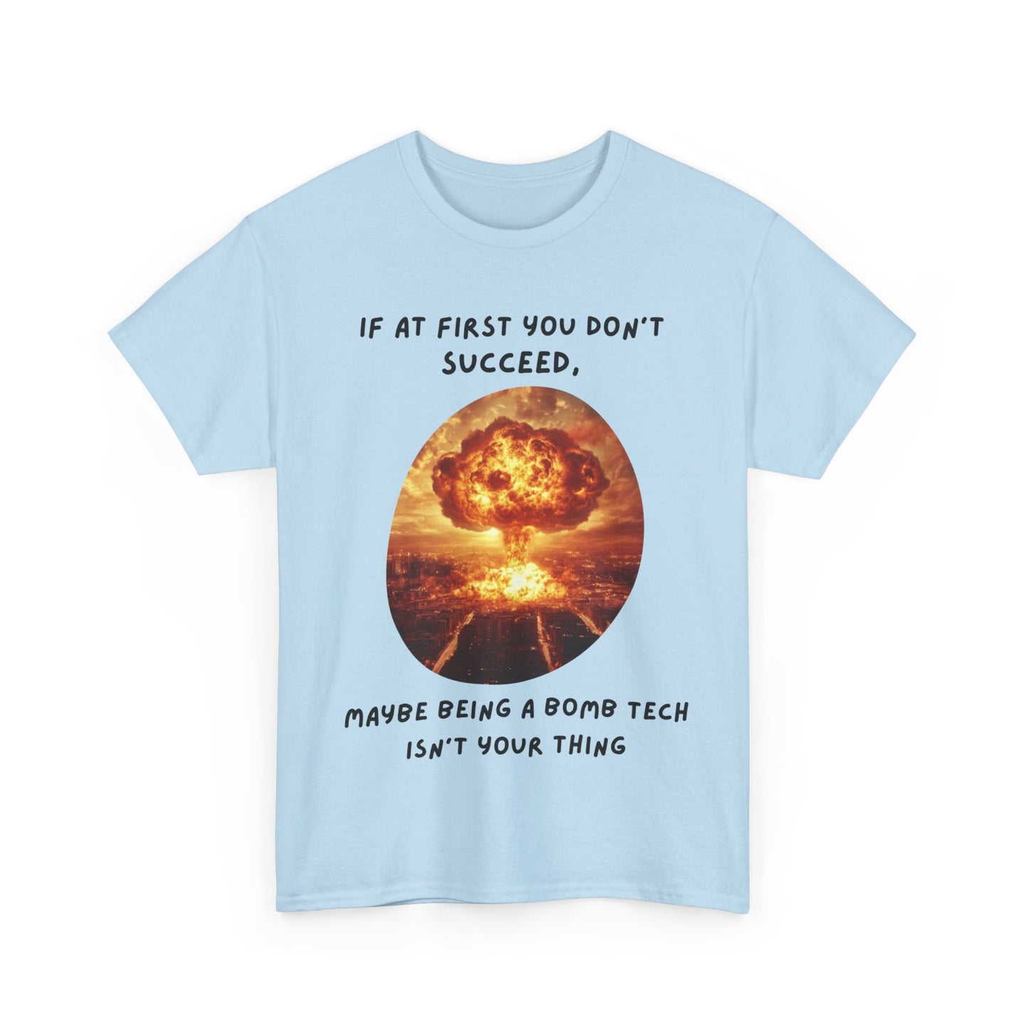 If at first you don't succeed SS Unisex Tee Shirt AZ24-019