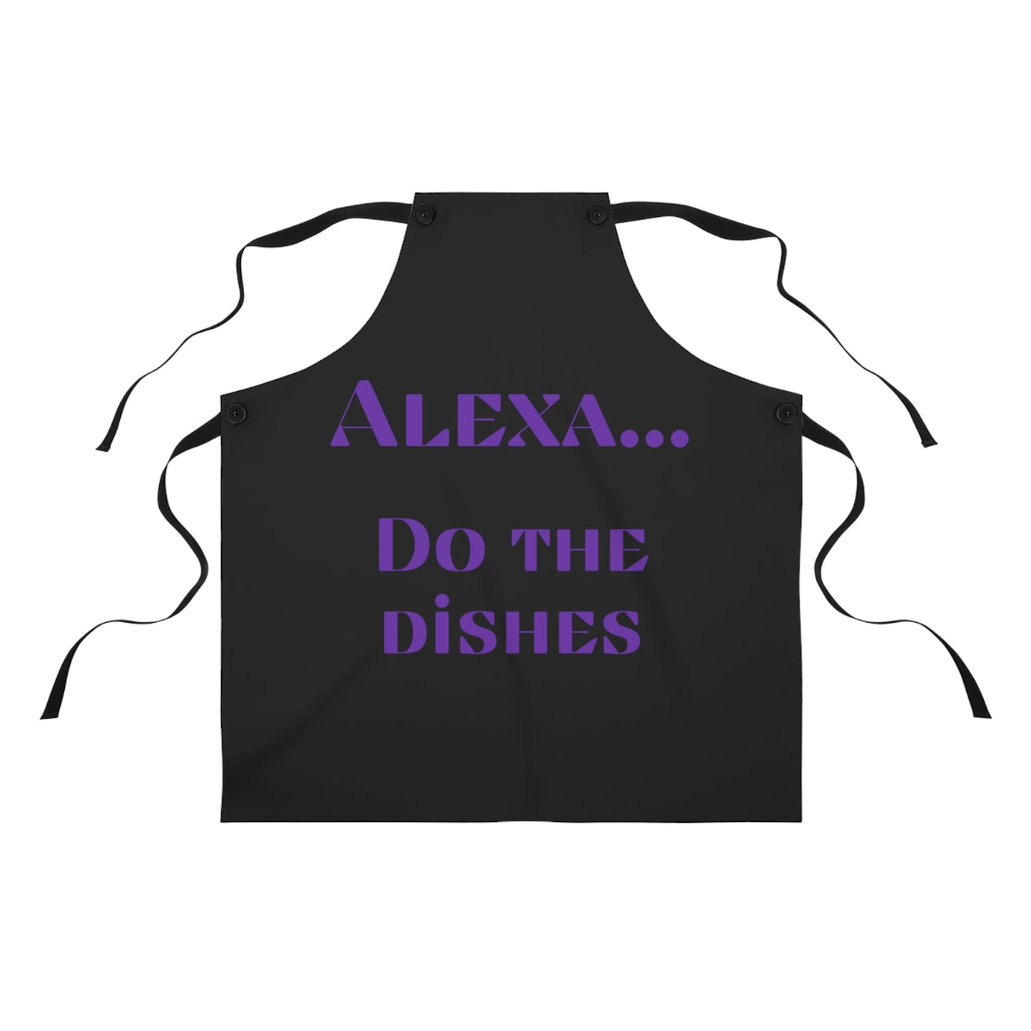 "Alexa... Do the dishes" Apron A523bpp