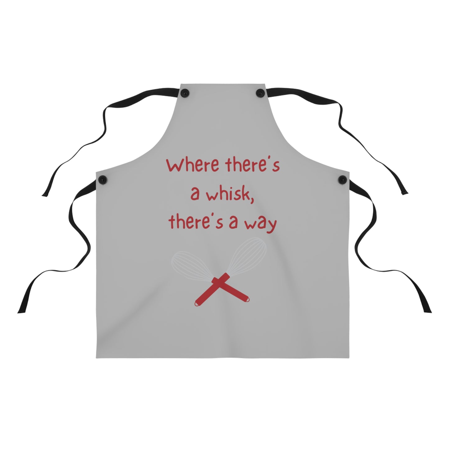 "Where there's a whisk, there's a way" Apron W2021rlg