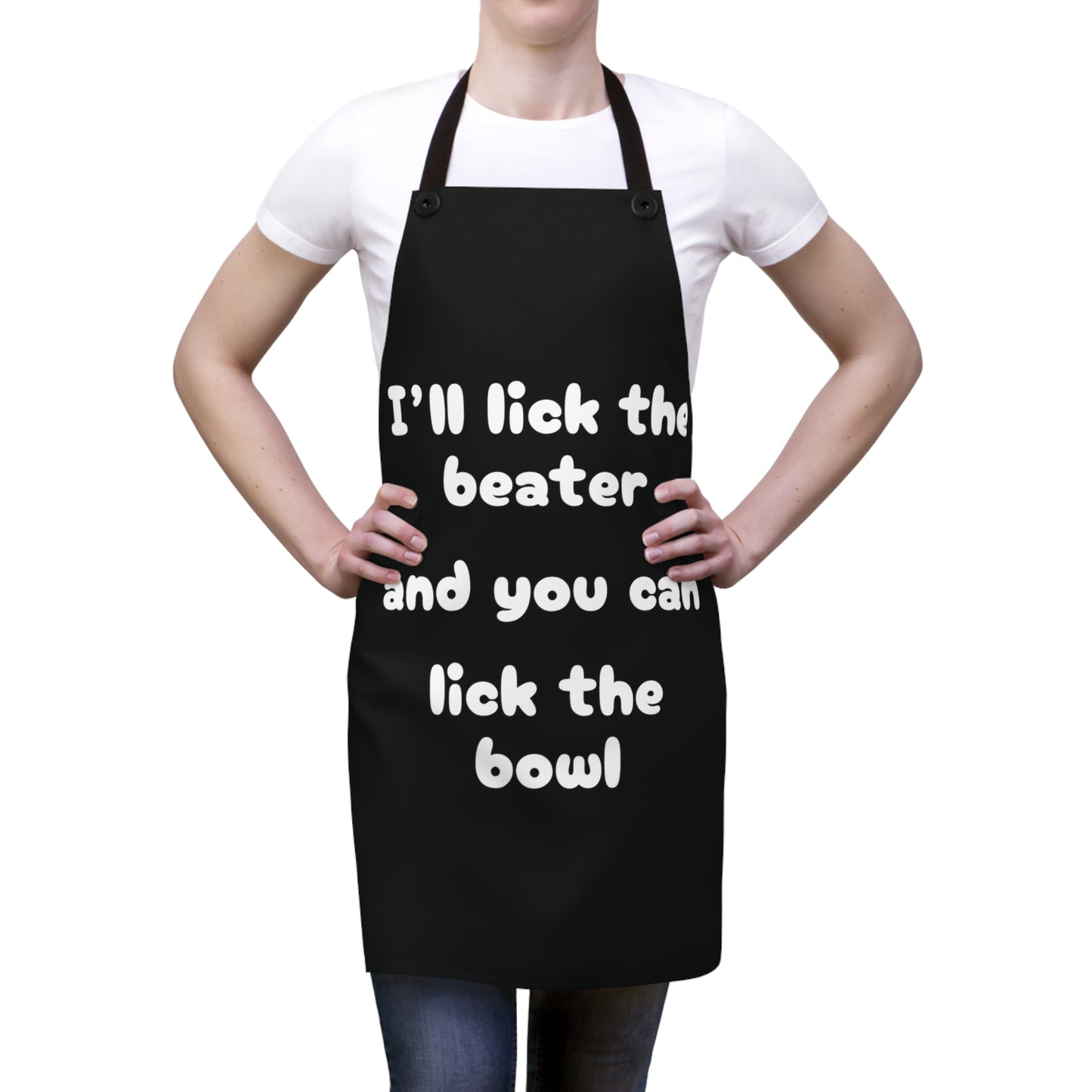 "I'll lick the beater and you can lick the bowl" (white on black) Apron BB069wb
