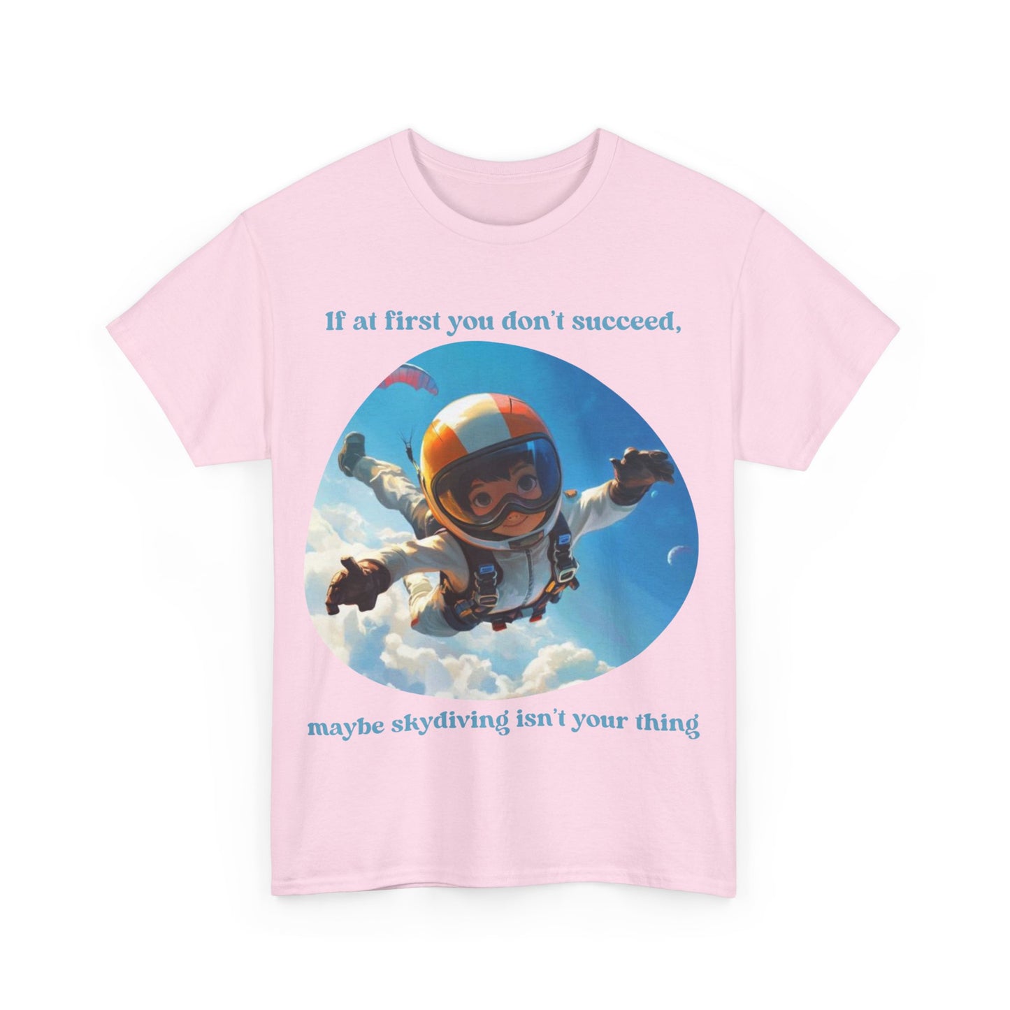 If you don't succeed SS Unisex Tee Shirt AZ24-007